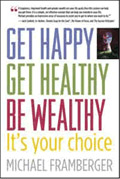 Get Happy, Get Healthy, Be Wealthy - Personal Financial Wellness Book