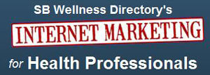 Internet Marketing for Health and Wellness Professionals